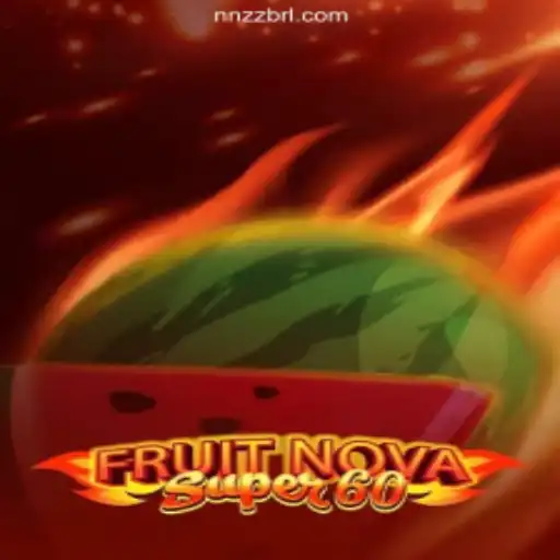 Exploring the Exciting World of FruitNovaSuper60: A Game-Changer in Online Gaming