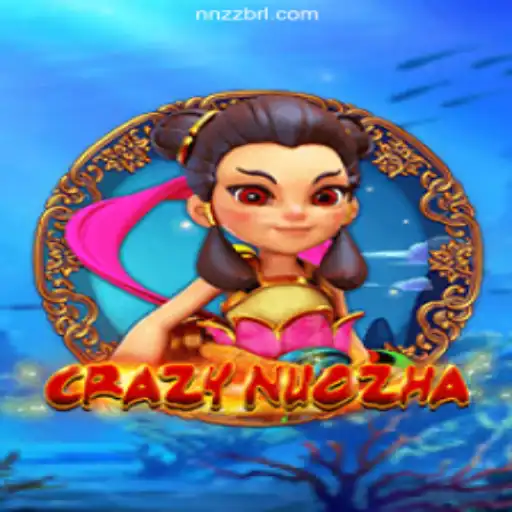 Exploring the Thrilling World of CrazyNuoZha: A Comprehensive Guide